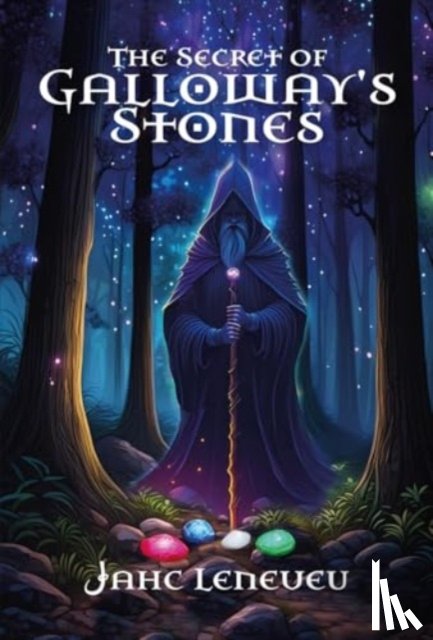 Leneveu, Jahc - The Secret Of Galloway's Stones