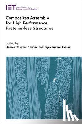  - Composites Assembly for High Performance Fastener-less Structures