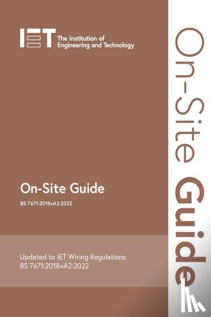 The Institution of Engineering and Technology - On-Site Guide (BS 7671:2018+A2:2022)