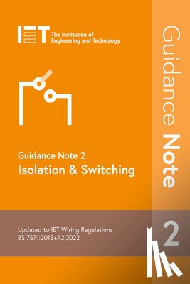 The Institution of Engineering and Technology - Guidance Note 2: Isolation & Switching