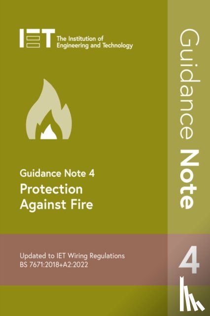The Institution of Engineering and Technology - Guidance Note 4: Protection Against Fire