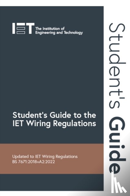 The Institution of Engineering and Technology - Student's Guide to the IET Wiring Regulations