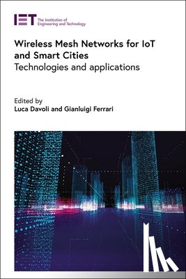  - Wireless Mesh Networks for IoT and Smart Cities