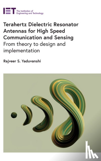 Yaduvanshi, Rajveer S. (Professor - Terahertz Dielectric Resonator Antennas for High Speed Communication and Sensing