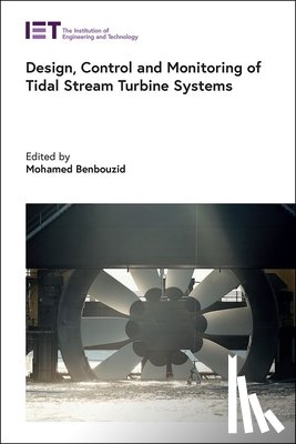  - Design, Control and Monitoring of Tidal Stream Turbine Systems
