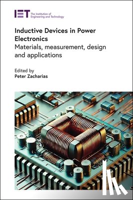  - Inductive Devices in Power Electronics