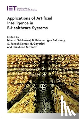  - Applications of Artificial Intelligence in E-Healthcare Systems