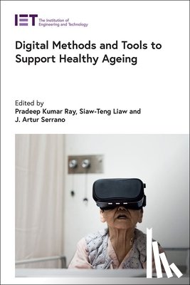  - Digital Methods and Tools to Support Healthy Ageing