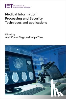  - Medical Information Processing and Security