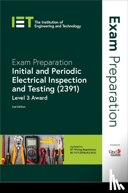 The Institution of Engineering and Technology, City & Guilds - Exam Preparation: Initial and Periodic Electrical Inspection and Testing (2391)