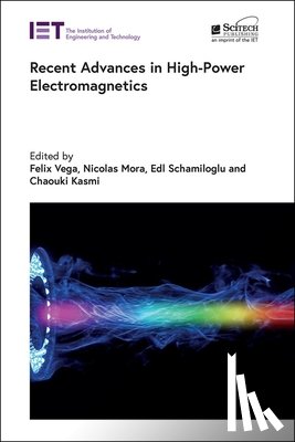  - Recent Advances in High-Power Electromagnetics