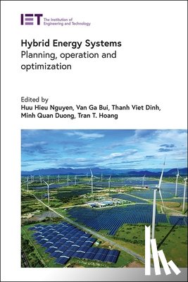 Nguyen, Huu Hieu - Hybrid Energy Systems: Planning, Operation and Optimization