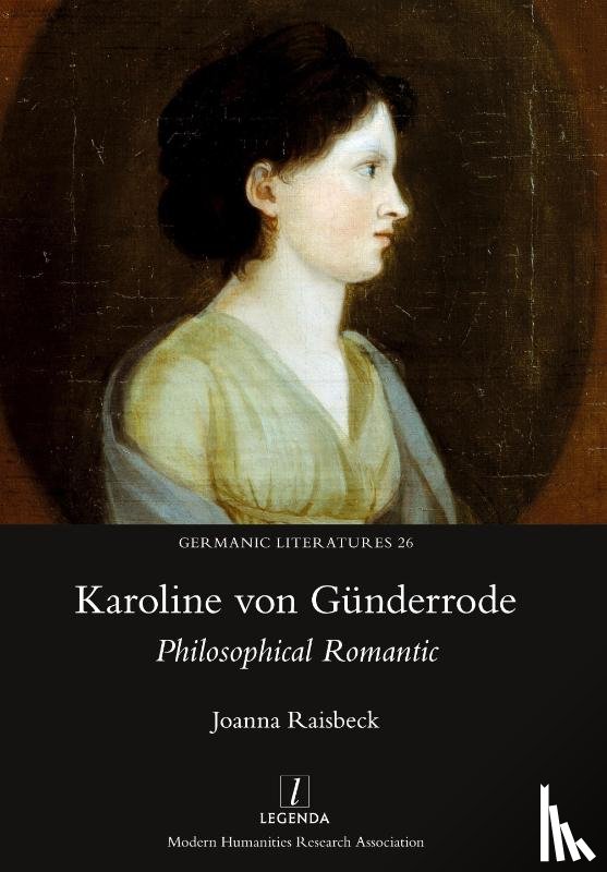 Raisbeck, Joanna - Karoline von Gunderrode