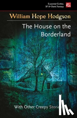 Hodgson, William Hope - The House on the Borderland