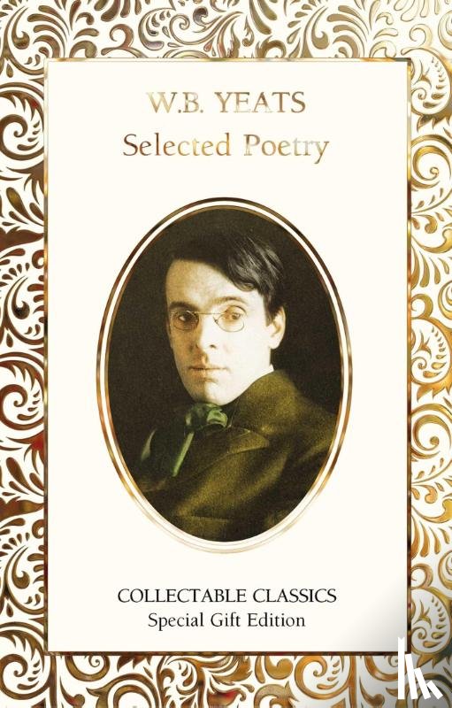 Yeats, W.B. - W.B. Yeats Selected Poetry