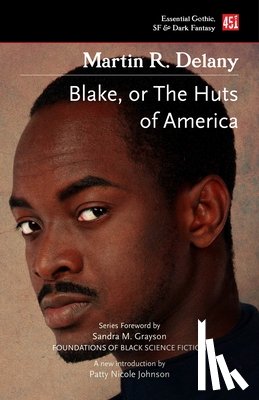 Delany, Martin R. - Blake; or The Huts of America