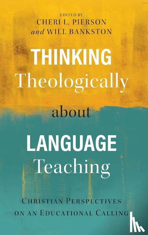  - Thinking Theologically about Language Teaching