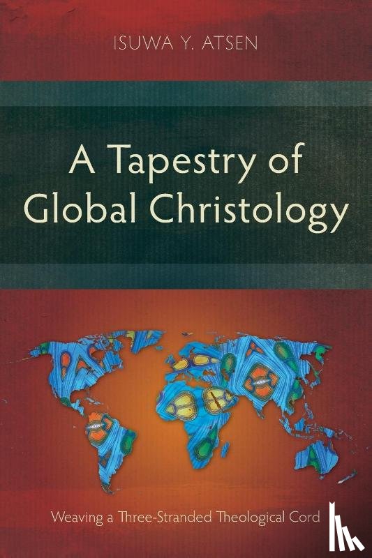 Atsen, Isuwa Y. - A Tapestry of Global Christology