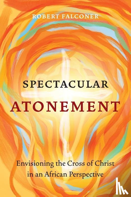 Falconer, Robert - Spectacular Atonement