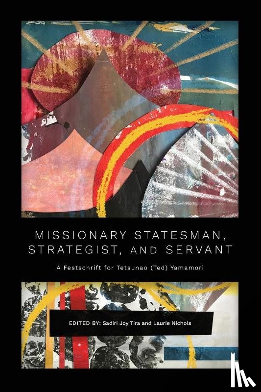  - Missionary Statesman, Strategist, and Servant