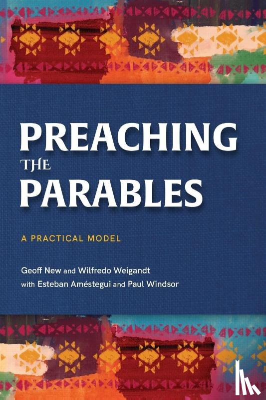 New, Geoff, Weigandt, Wilfredo, Windsor, Paul - Preaching the Parables