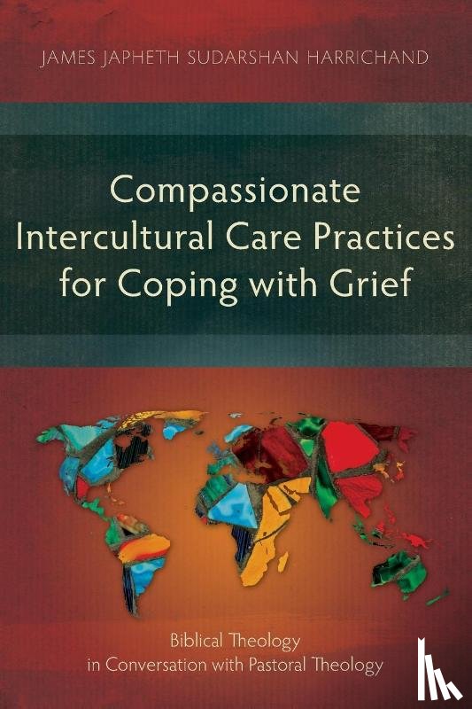 Harrichand, James Japheth Sudarshan - Compassionate Intercultural Care Practices for Coping with Grief