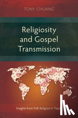 Chuang, Tony - Religiosity and Gospel Transmission