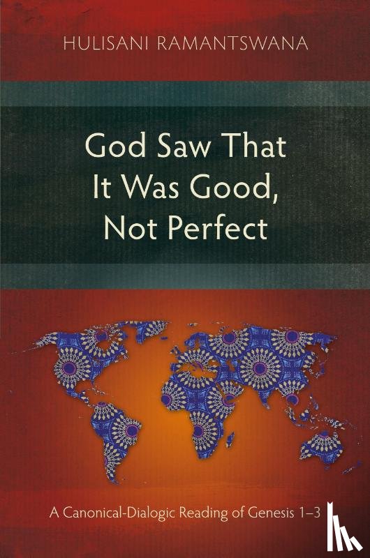 Ramantswana, Hulisani - God Saw That It Was Good, Not Perfect
