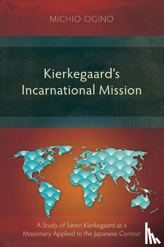 Ogino, Michio - Kierkegaard's Incarnational Mission