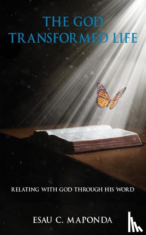 Maponda, Esau C. - The God Transformed Life