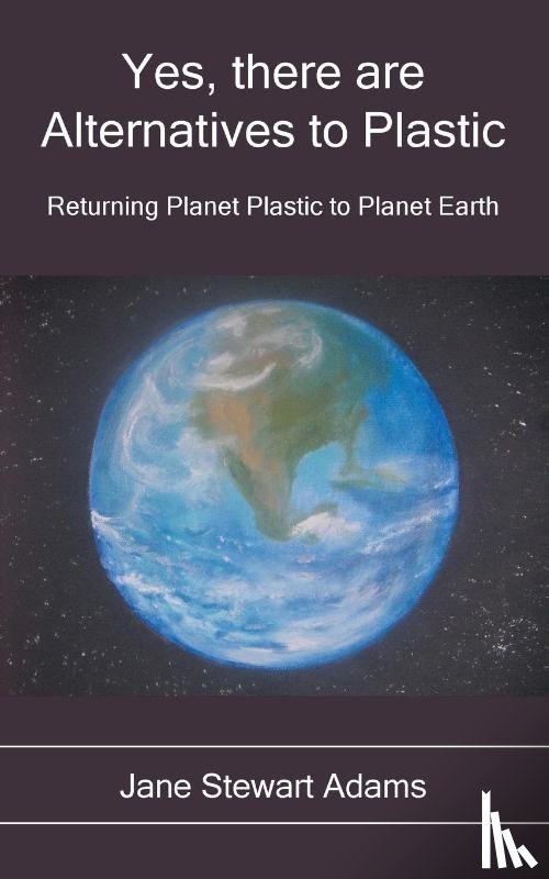 Stewart Adams, Jane - Yes, There are Alternatives to Plastic