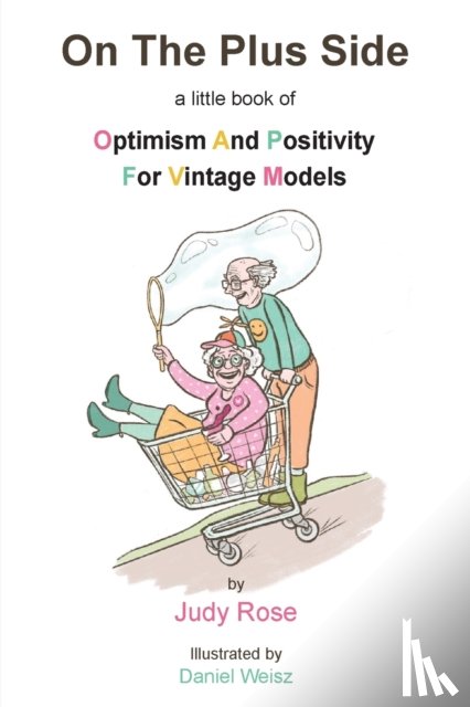 Rose, Judy - On The Plus Side: A Little Book of Optimism and Positivity for Vintage Models