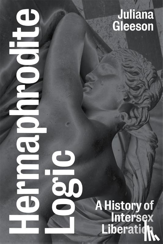 Gleeson, Juliana - Hermaphrodite Logic