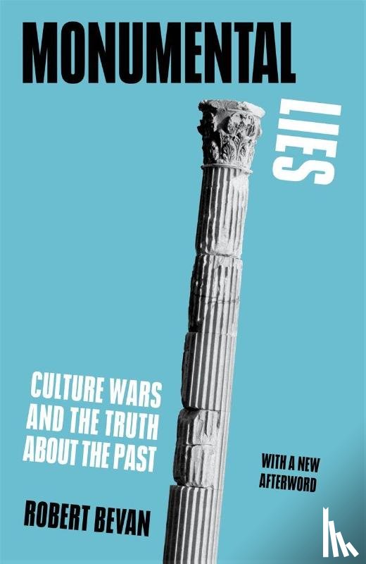 Bevan, Robert - Monumental Lies