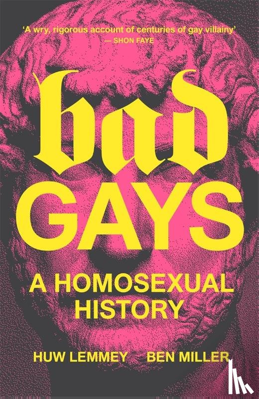 Lemmey, Huw, Miller, Ben - Bad Gays