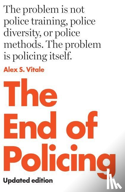 Vitale, Alex S. - The End of Policing