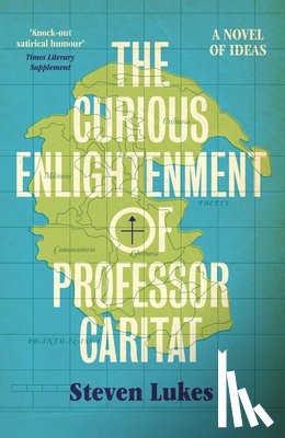 Lukes, Steven - The Curious Enlightenment of Professor Caritat