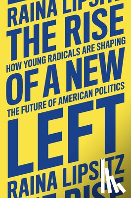 Lipsitz, Raina - The Rise of a New Left
