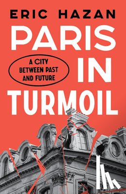 Hazan, Eric (Director) - Paris in Turmoil