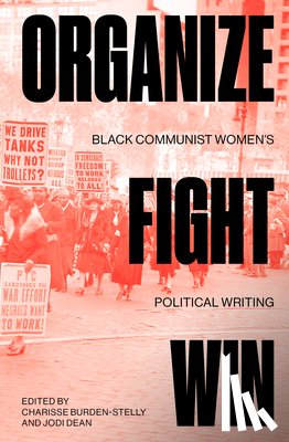 Dean, Jodi, Burden-Stelly, Charisse - Organize, Fight, Win