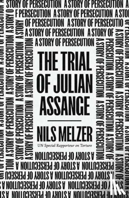 Melzer, Nils - The Trial of Julian Assange