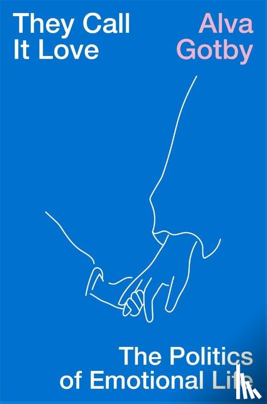 Gotby, Alva - They Call It Love