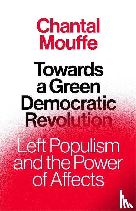 Mouffe, Chantal - Towards a Green Democratic Revolution