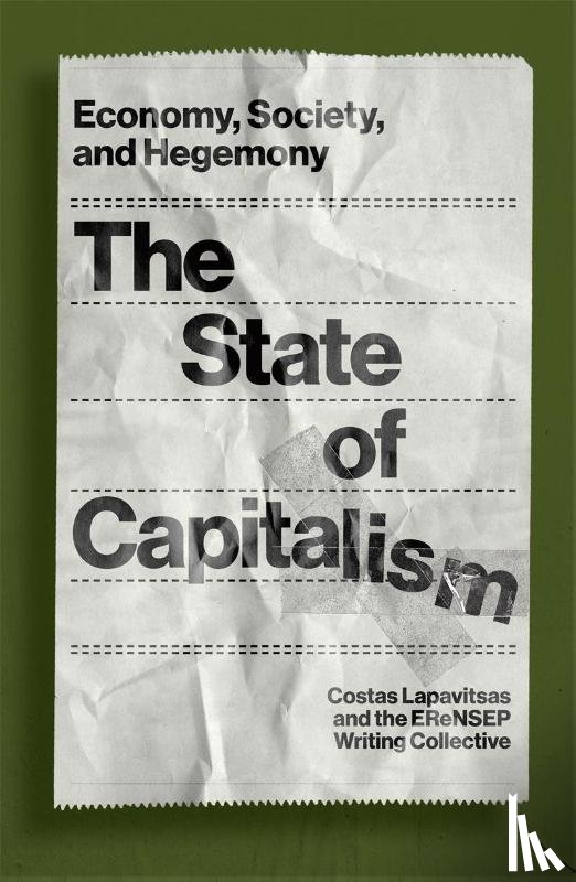 Lapavitsas, Costas, EReNSEP Writing Collective, The - The State of Capitalism