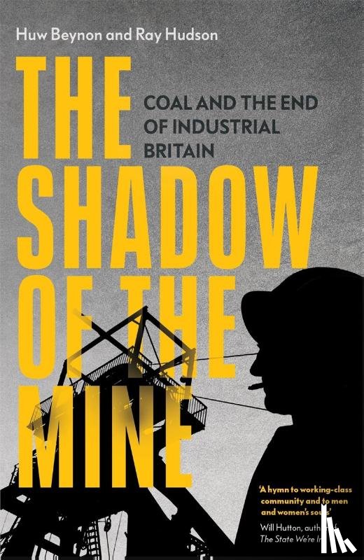 Hudson, Ray, Beynon, Huw - The Shadow of the Mine