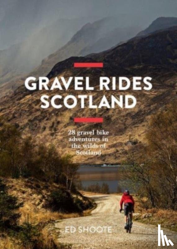 Shoote, Edward - Gravel Rides Scotland