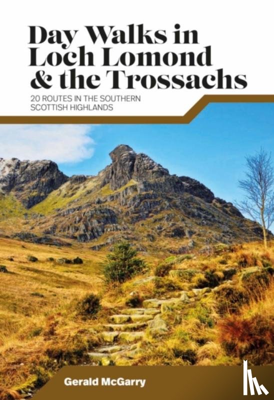 McGarry, Dr Gerald - Day Walks in Loch Lomond & the Trossachs