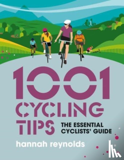 Reynolds, Hannah - 1001 Cycling Tips