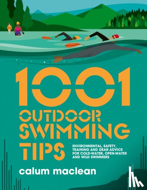Maclean, Calum - 1001 Outdoor Swimming Tips