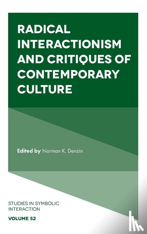  - Radical Interactionism and Critiques of Contemporary Culture